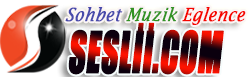 Seslii - Sesli Sohbet, Sesli Chat, Sesli Siteler, Seslichat